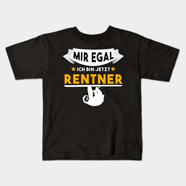 Mir Egal Rente Rentner Kids T-Shirt by Jonas Design